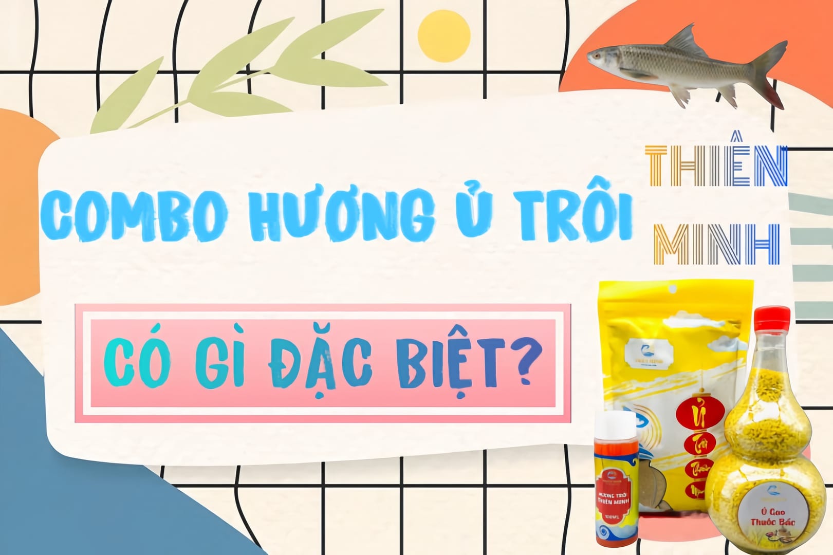 COMBO Ủ TRÔI THIÊN MINH CÓ GÌ ĐẶC BIỆT?