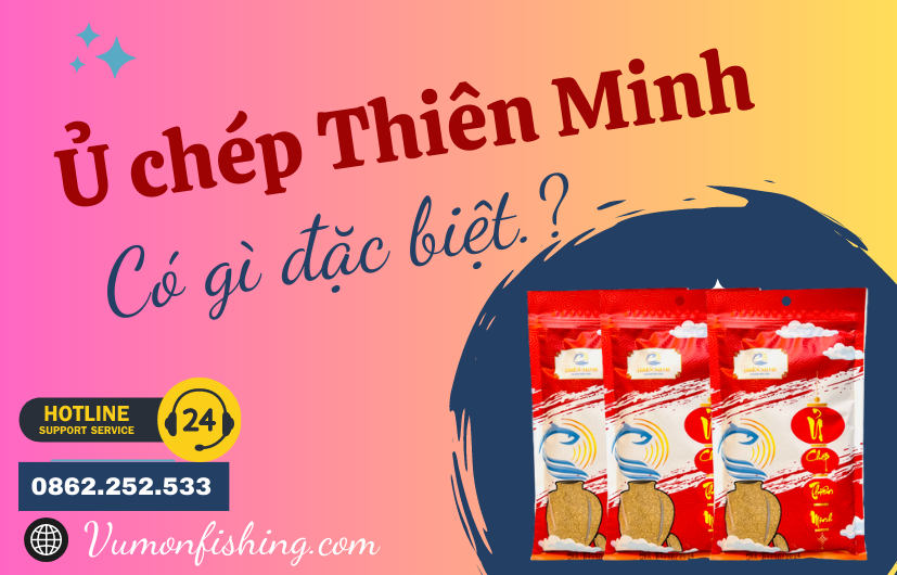 Ủ CHÉP THIÊN MINH CÓ GÌ ĐẶC BIỆT?